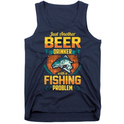 Just Another Beer Drinker With A Fishing Problem Tank Top