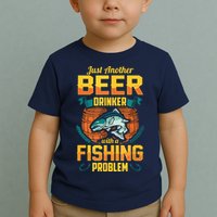 Just Another Beer Drinker With A Fishing Problem Toddler T-Shirt