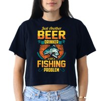 Just Another Beer Drinker With A Fishing Problem Crop Top