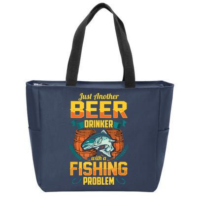 Just Another Beer Drinker With A Fishing Problem Zip Tote Bag