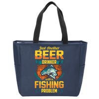 Just Another Beer Drinker With A Fishing Problem Zip Tote Bag