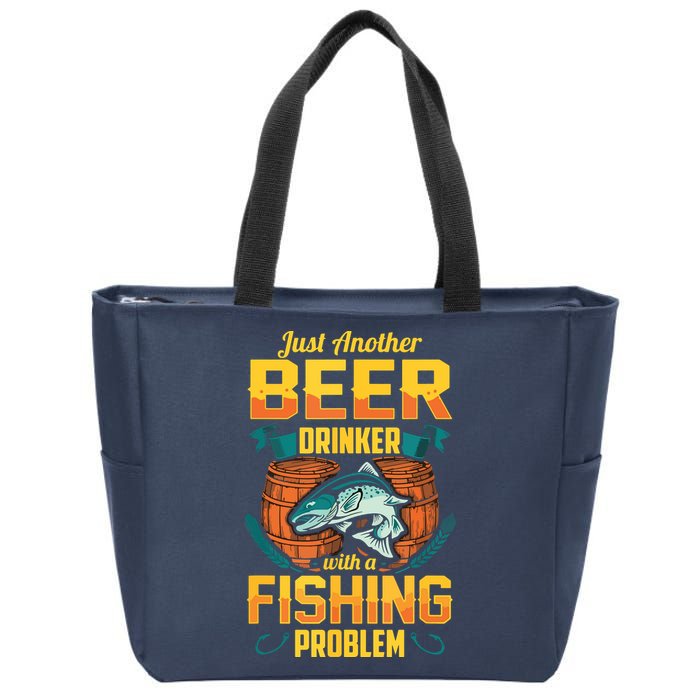Just Another Beer Drinker With A Fishing Problem Zip Tote Bag