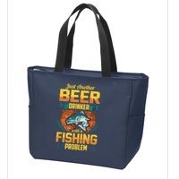 Just Another Beer Drinker With A Fishing Problem Zip Tote Bag