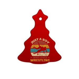 Just A Boy Who Loves Wrestling Wrestle Outfit Wrestler Ceramic Tree Ornament