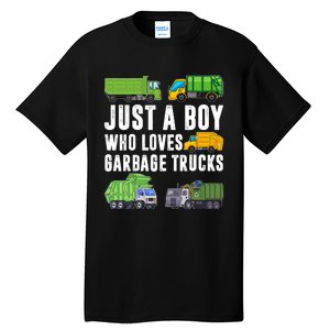 Just A Boy Who Loves Garbage Trucks Trash Truck Tall T-Shirt