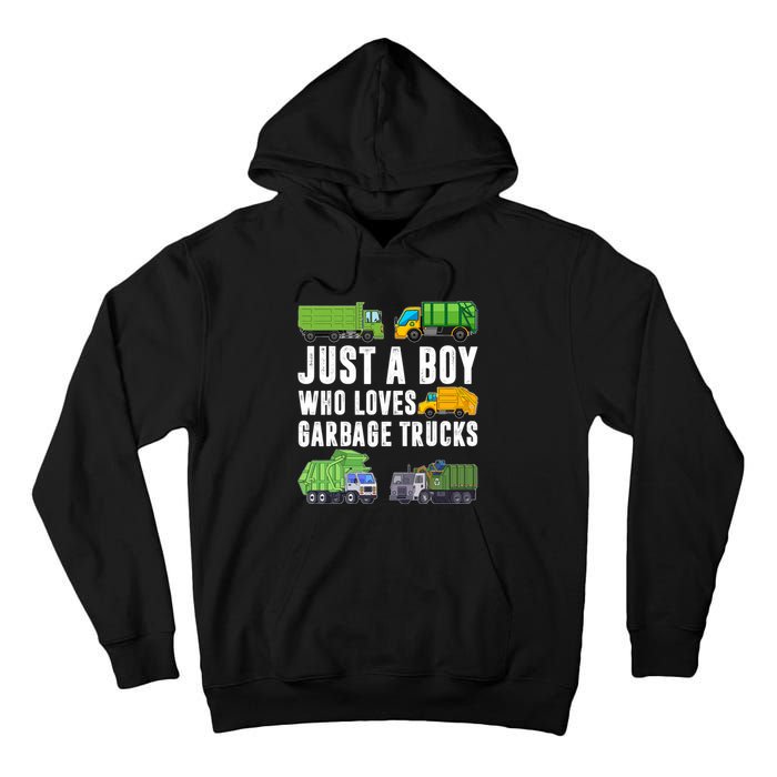 Just A Boy Who Loves Garbage Trucks Trash Truck Tall Hoodie