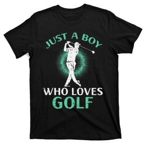 Just A Boy Who Loves Golf Golfing Golfer T-Shirt