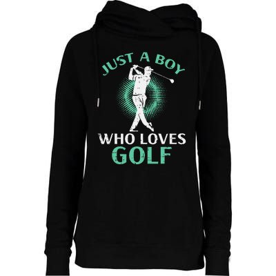 Just A Boy Who Loves Golf Golfing Golfer Womens Funnel Neck Pullover Hood