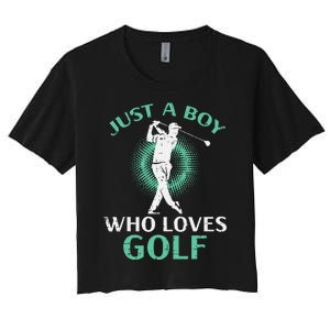 Just A Boy Who Loves Golf Golfing Golfer Women's Crop Top Tee