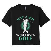 Just A Boy Who Loves Golf Golfing Golfer Women's Crop Top Tee