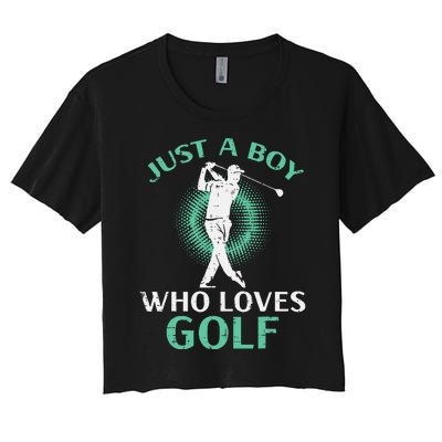 Just A Boy Who Loves Golf Golfing Golfer Women's Crop Top Tee