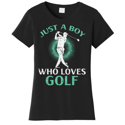 Just A Boy Who Loves Golf Golfing Golfer Women's T-Shirt