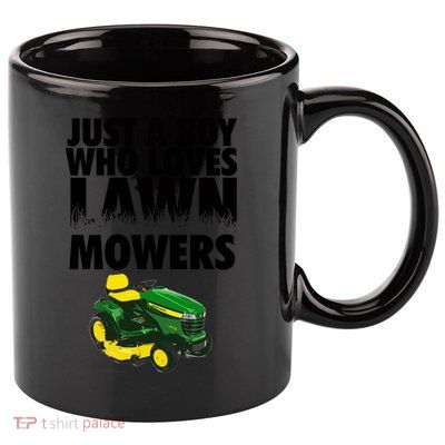Just A Boy Who Loves Lawn Mowers 11oz C Handle Ceramic Mug