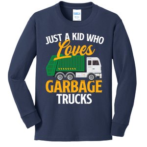 Just A Boy / Girl Who Loves Garbage Trucks Trash Dump Truck Lover Kids Long Sleeve Shirt