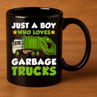 Just A Boy Who Loves Garbage Trucks Lover Trucker 11oz C Handle Ceramic Mug