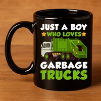 Just A Boy Who Loves Garbage Trucks Lover Trucker 11oz C Handle Ceramic Mug