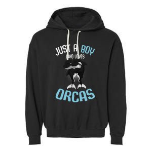 Just A Boy Who Loves Orcas Killer Whale Garment-Dyed Fleece Hoodie