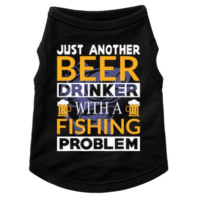 Just Another Beer Drinker With A Fishing Problem Angeln Doggie Tank