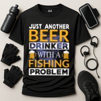 Just Another Beer Drinker With A Fishing Problem Angeln Performance Shirt