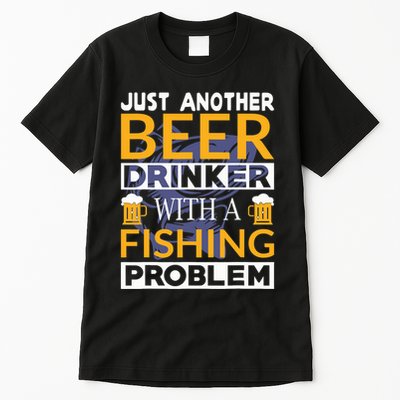 Just Another Beer Drinker With A Fishing Problem Angeln Tall T-Shirt