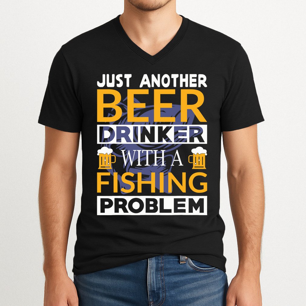 Just Another Beer Drinker With A Fishing Problem Angeln V-Neck T-Shirt