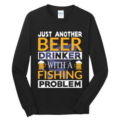 Just Another Beer Drinker With A Fishing Problem Angeln Tall Long Sleeve T-Shirt