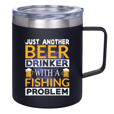 Just Another Beer Drinker With A Fishing Problem Angeln 12oz Stainless Steel Coffee Mug