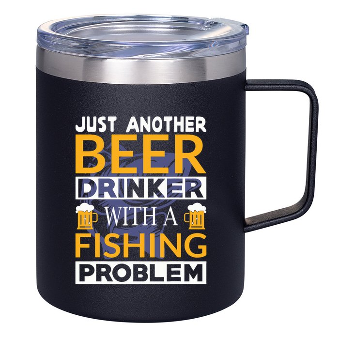 Just Another Beer Drinker With A Fishing Problem Angeln 12oz Stainless Steel Coffee Mug