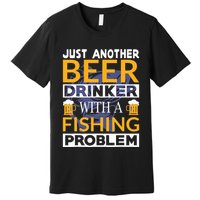 Just Another Beer Drinker With A Fishing Problem Angeln Premium T-Shirt
