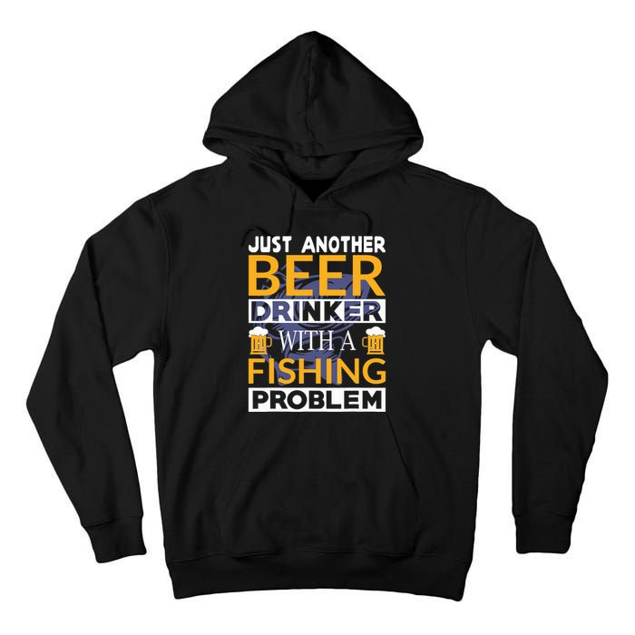 Just Another Beer Drinker With A Fishing Problem Angeln Tall Hoodie