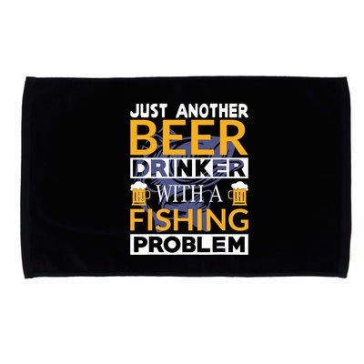 Just Another Beer Drinker With A Fishing Problem Angeln Microfiber Hand Towel