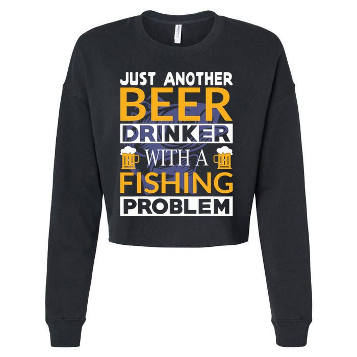 Just Another Beer Drinker With A Fishing Problem Angeln Cropped Pullover Crew