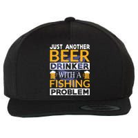 Just Another Beer Drinker With A Fishing Problem Angeln Wool Snapback Cap