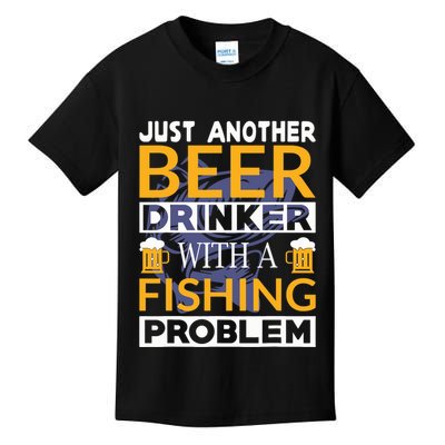 Just Another Beer Drinker With A Fishing Problem Angeln Kids T-Shirt
