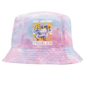 Just Another Beer Drinker With A Fishing Problem Angeln Tie-Dyed Bucket Hat