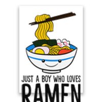 Just A Boy Who Loves Ramen Poster