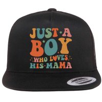 Just A Boy Who Loves His Mama Mother And Son Mothers Day Flat Bill Trucker Hat