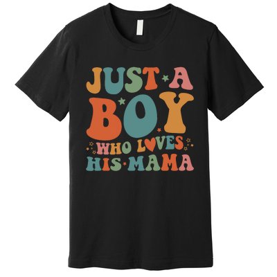 Just A Boy Who Loves His Mama Mother And Son Mothers Day Premium T-Shirt