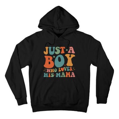 Just A Boy Who Loves His Mama Mother And Son Mothers Day Tall Hoodie