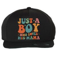 Just A Boy Who Loves His Mama Mother And Son Mothers Day Wool Snapback Cap