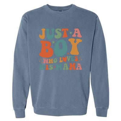 Just A Boy Who Loves His Mama Mother And Son Mothers Day Garment-Dyed Sweatshirt