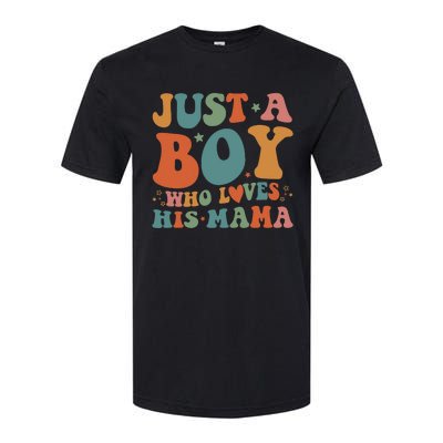 Just A Boy Who Loves His Mama Mother And Son Mothers Day Softstyle CVC T-Shirt