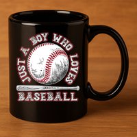 Just A Boy Who Loves Baseball 11oz C Handle Ceramic Mug