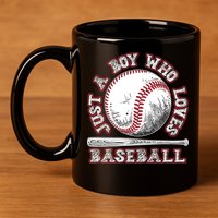 Just A Boy Who Loves Baseball 11oz C Handle Ceramic Mug
