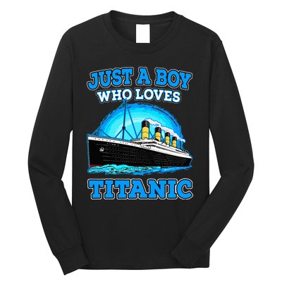 Just A Boy Who Loves Titanic Vintage Ship Titanic Lovers  Long Sleeve Shirt