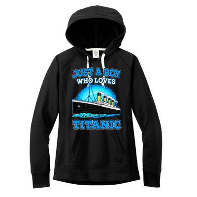 Just A Boy Who Loves Titanic Vintage Ship Titanic Lovers  Women's Fleece Hoodie