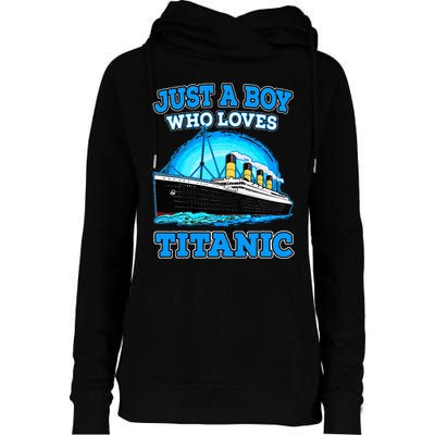 Just A Boy Who Loves Titanic Vintage Ship Titanic Lovers  Womens Funnel Neck Pullover Hood