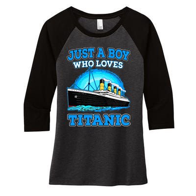 Just A Boy Who Loves Titanic Vintage Ship Titanic Lovers  Women's Tri-Blend 3/4-Sleeve Raglan Shirt