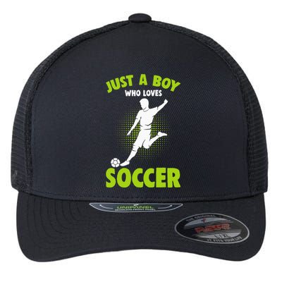 Just A Boy Who Loves Soccer Player Kids Flexfit Unipanel Trucker Cap