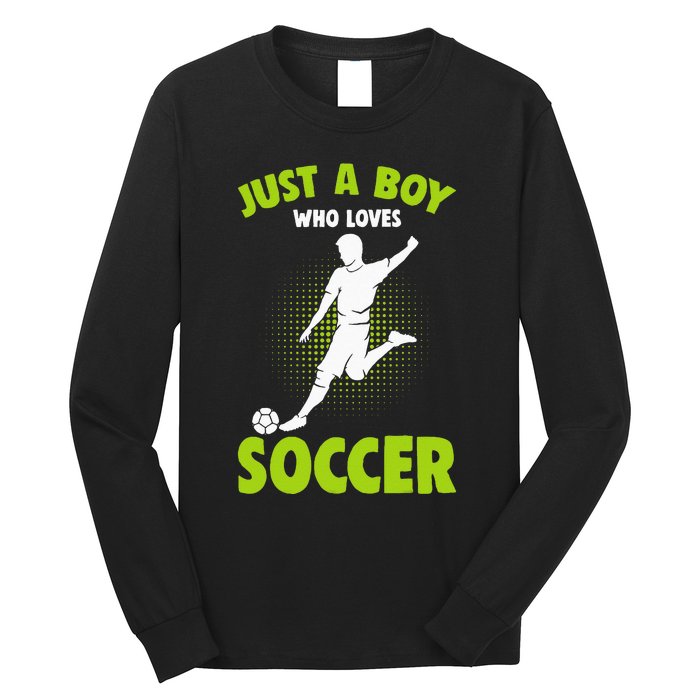 Just A Boy Who Loves Soccer Player Kids Long Sleeve Shirt